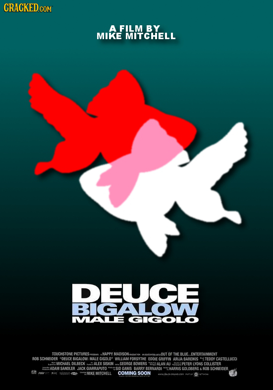 CRACKED COM A FILM BY MIKE MITCHELL DEUCE BIGALOW MALE GIGOLO TOUCHSTONE PICTURES HAPPY MADISON QUT OE THE BLR LENTERTAINMENT ROB SCHNEIDER DELICE E B