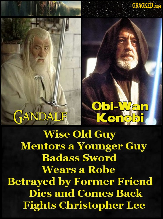 Obi-Wan GANDALF Kenobi Wise Old Guy Mentors a Younger Guy Badass Sword Wears a Robe Betrayed by Former Friend Dies and Comes Back Fights Christopher L