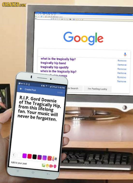 CRACKEDCON Google what is the tragically hip? Remove tragically hip band Remove tragically hip spotify Romnove who's in the tragically hip? Remove aan