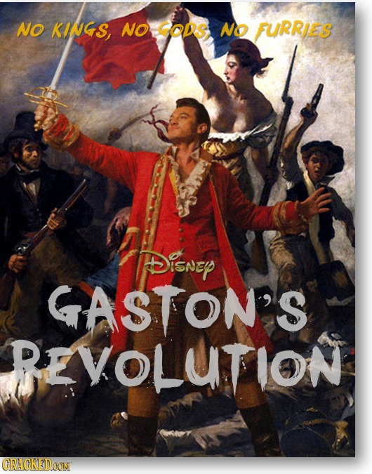 NO KINGS, NO CODs No FURRIES DisNEY GASTON'S REVOLUTION CRAGKEDCONT