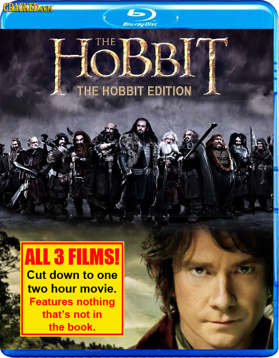 CRACKEDCON Blu:roudisc HOBBIT THE THE HOBBIT EDITION ALL 3 FILMS! Cut down to one two hour movie. Features nothing that's not in the book.