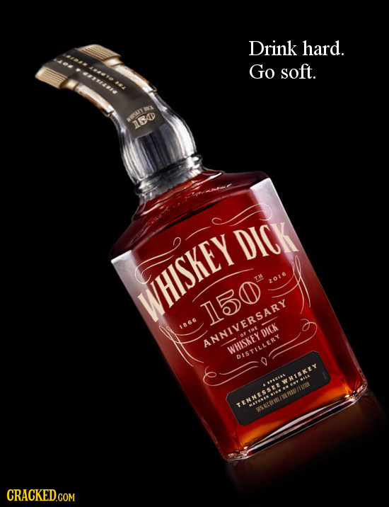 Drink hard. Go soft. 244 WKE WAT 1AD DICK TH 2016 WHISKEY T150 1866 DICK ANNIVERSARY X NIVER WHISKEY BISTILLERY HISKEY 85A4 SNNES TEN NESSHUNAIN sutO