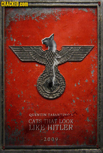 CRACKED.cOM QUENTIN TARANTINO'S CATS THAT LOOK LIKE JI'TLER -2009-