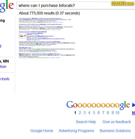 gle CRACKED.C where can I purchase bifocals? About 775,000 results (0.37 seconds) ng OX e 0 tth A rseet On t MN tion tools Goooooooooogle 12345678910