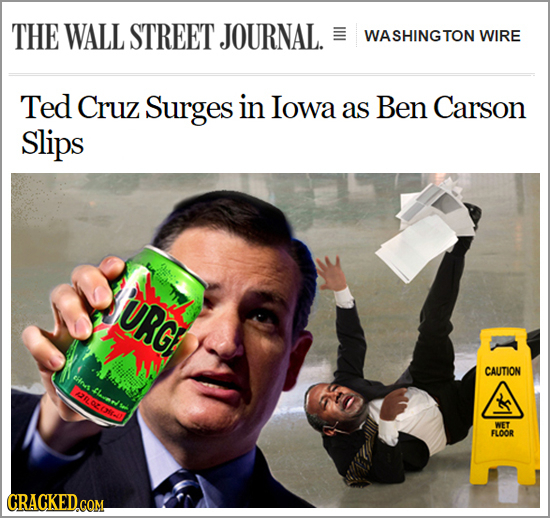 THE WALL STREET JOURNAL WASHINGTO WIRE Ted Cruz Surges in Iowa as Ben Carson Slips URG CAUTION Biins ATLOLOI-A 4veni WET FLOOR CRACKED.COM