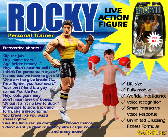ROCKY LIVE ROCKYM ACTION FIGURE Personal Trainer Wth A.I. Prerecorded phrases: ROCKY BALLOR Slip jab. BCY the Hey. home team. Age before beauty..