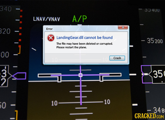 340 1334UU LNAV/VNAV A/P 20 Error x LandingGear.dll cannot be found - 35200 The file may have been deleted or corrupted. Please restart the plane. 00
