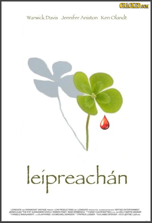 CRACKEDCON Warwick Davis Jennifer Aniston Ken Olandt leipreachan LIONSOATE AND PARAMOUNT VANTAE PRODUCTIONS LIONSGATE MOEUCPON VERTIGO JESSICA BA sTuE
