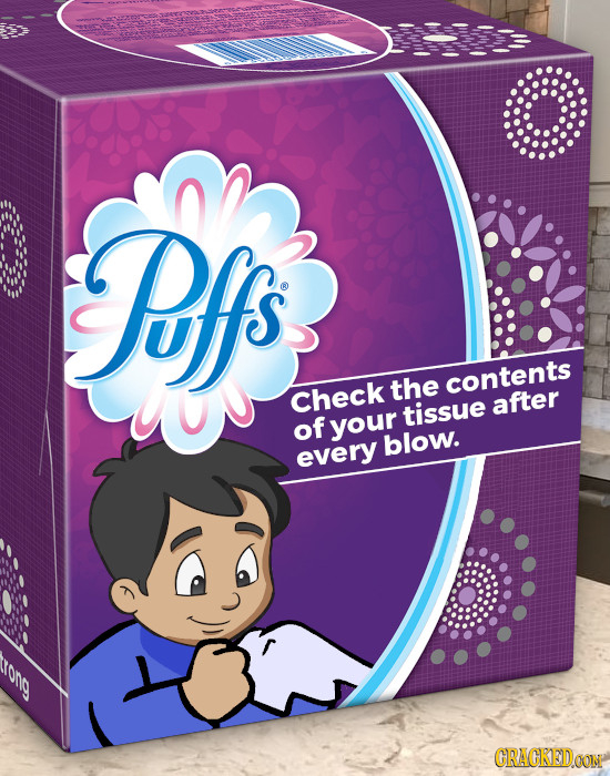 Pfs U the contents Check tissue after of your blow. every d CRACKEDOON