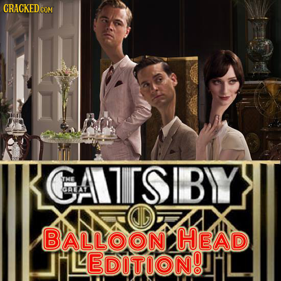 CRACKED cO GATTSIBY THE GAEAT BALLOC HOEAD EDOTOON!!
