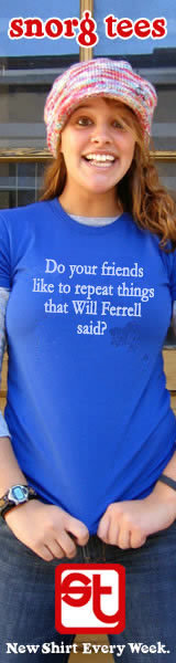 snor8 tees Do your friends like to tepeat things that Will Ferrell said? su New Shirt Every Week.