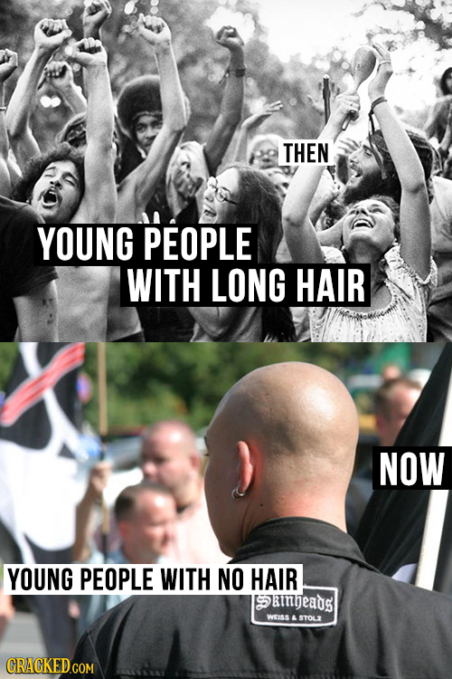 THEN YOUNG PEOPLE WITH LONG HAIR NOW YOUNG PEOPLE WITH NO HAIR Singeads WEISS 4 STOLZ