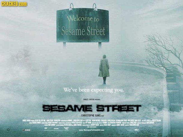 CRACKED. COM Welcome to Sesame Street We've been expecting you. SESEATOA ENS SESAME STREET CHRISTOPHE GANS S 0KRLIO K D 1 TD BIST DOE be N p I TOOK EA