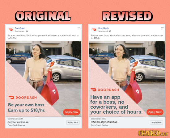 ORIGINAL REVISED DoorDash DoorDash Sonsned Scnsaned Be your own bnes Work whn yoU want. wherever you waant and carm UD Be your own boess Wiork when yo