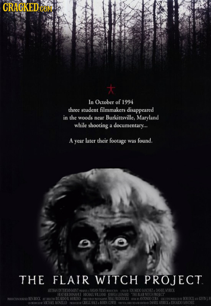 CRACKED CON In October of 1994 three student filmmakers disappeared in the woods near Burkittsville, Maryland while shooting a documentary... A year l