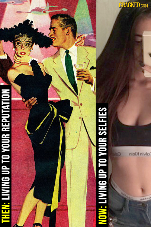 CRACKED REPUTATION SELFIES YOUR ioIX nivlo YOUR TO TO UP UP LIVING LIVING THEN: NOW: