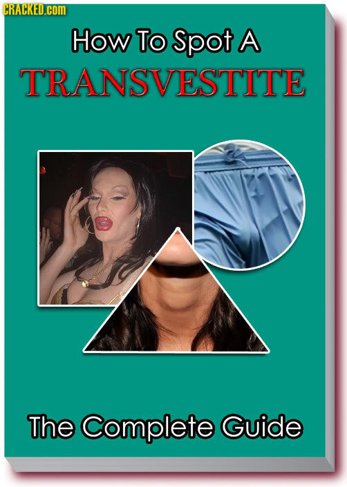 CRACKED.COM How To spot A TRANSVESTITE The Complete Guide