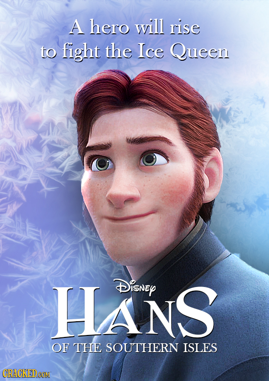 A hero will rise to fight the Ice Queen HaNS DisNEY OF THE SOUTHERN ISLES CRACKEDCON