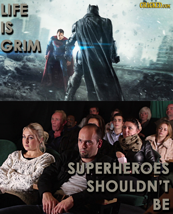 LIFE CRACKEDCO IS GRIM SUPERHEROES SHOULDN'T BE