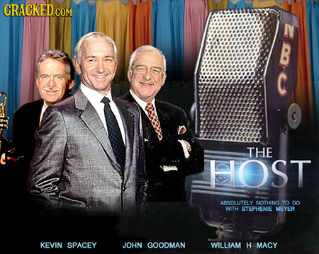 CRACKEDcO COM a THE HOST ABSOLUTELY NOTHNG TO DO MITH STEPHENIE MEYER KEVIN SPACEY JOHN GOODMAN WILLIAM H MACY