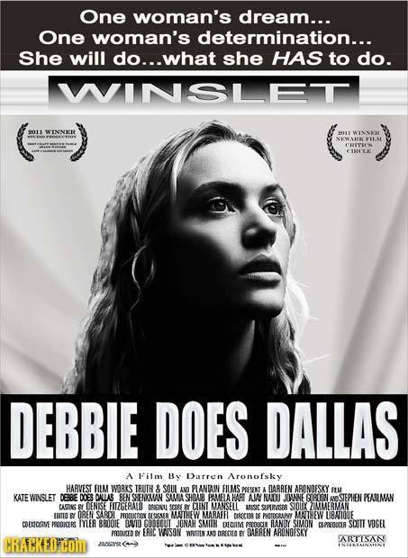 One woman's dream... One woman's determination... She will do... .what she HAS to do. VINSLET 9011 WENNER 011 WINSKI NEW'AKVULM C'RITEIS CTAN'.K DEBBI