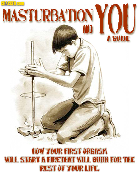 CRACKEDC COM MASTURBATION YOU ANO A GUIOE HOW YOUR FIRST ORGASM WILL START A FIRETHAT WILL BURN FOR THE REST OF YOUr LIFE.