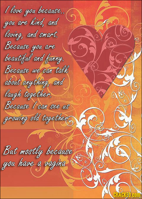 f love you because.. you are kind, and loving, and smart. Because you are beautiful and fanny. Because talk we can about any ything, and laagh togethe