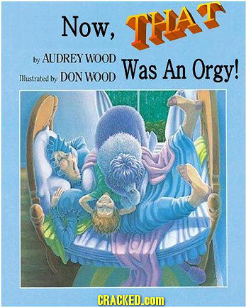 Now, THA AUDREY by WOOD Was An Orgy! Illustrated by DON WOOD CRACKED.COM