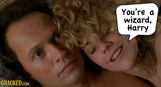 You're a wizard, Harry CRACKED.COM