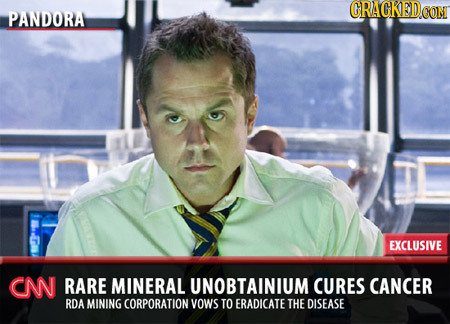 CRACKED PANDORA EXCLUSIVE CN RARE MINERAL UNOBTAINIUM CURES CANCER RDA MINING CORPORATION YOWS TO ERADICATE THE DISEASE