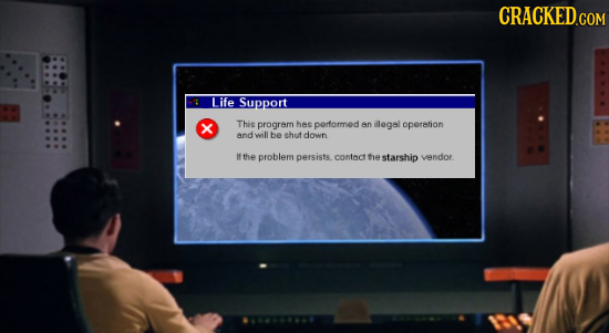 CRACKED.COM Life Support x This program hae porformed an ilegal operatian and will be ehudown If the problem persists, contact ha starship vandor