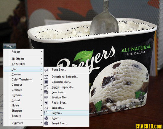 Effests ALL NATURAL Repeat ICE CREAM 3D Effects Art Strokes Bajers Blur Tune Blur... Camera Z Directional Smooth... Color Transform Gaussian Blut.. Co