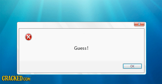 25 Error Messages You Never Want To See in Real Life