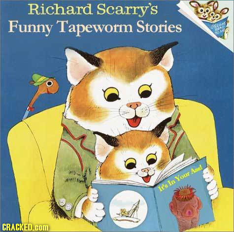 Richard Scarry's Funny Tapeworm Stories Oae D Aes! Your ItsIn CRACKED.cOM