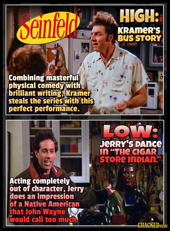 Seinfeld! HIGH: KRAMER'S Bus STORY Combining masterful physical comedy with brilliant writing, Kramer steals the series with this perfect performance.
