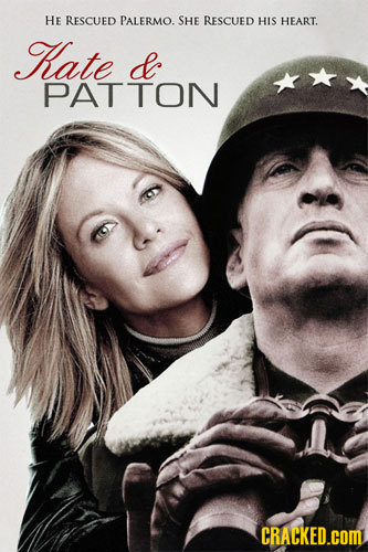 HE RESCUED PALERMO. SHE RESCUED HIS HEART. Hate PATTON CRACKED.COM