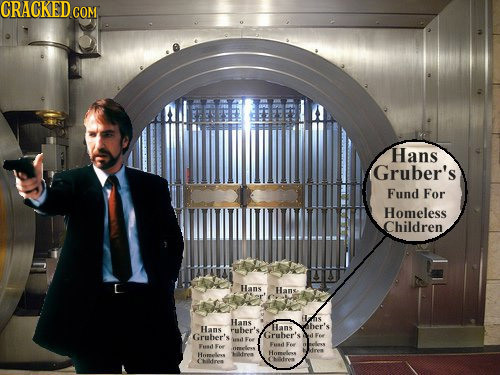 CRACKEDcO Hans Gruber's Fund For Homeless Children Hans Hanse Hans Hans Lans her's ruber', Gruber's Gruber's Fusd Fe Fuad Hommellms Homs ifras Cns