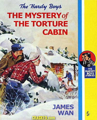 The Hardy Boys THE MYSTERYO of THE TORTURE CABIN THE HARDY BOYS STORES JAMES WAN we CRACKED.coM