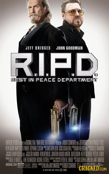 JEFF BRIDGES JOHN GOODMAN RIFD RE1SIT IN PEACE DEPARTMENT P-t CRACKED.COM INS B 3D 