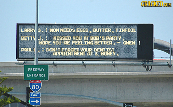 CRACKEDCON LARRY S MOM NEEDS EGGS, BUTeR, TENFOIL BETTS UJG MISSED YOL AT BOB'S PARTY HOPE YOU'RE FEEL ING BETTERN GWEN PAUL DON FORGET YOUR DENT IST