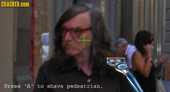 CRACKED.cOM M press 'A' to shave pedestrian.