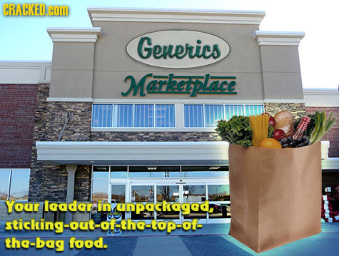 CRACKED.HON Gererics Markerplace Your ladar in anpackaged, sticking-out-of-the-top-of- the-bag food.