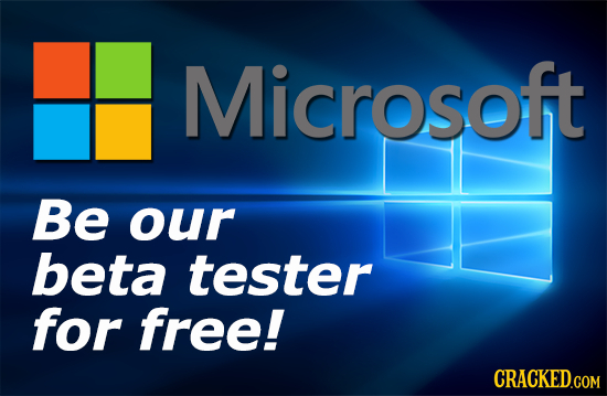 Microsoft Be our beta tester for free! CRACKED.COM