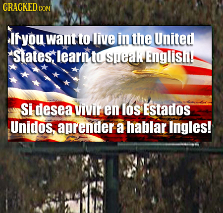 CRACKED COM If you want to live in the United States, learn to speak Engis: Sidesea Vivir en los EStados Unidos, ender a hablar Ingles!