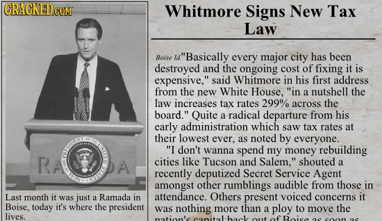 CRACKEDCON Whitmore Signs New Tax Law Boise Basically every major city has been destroyed and the ongoing cost of fixing it is expensive, said Whitm