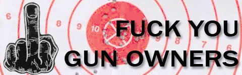 6 8 9 FUCK YOU 10 8 7 GUN OWNERS