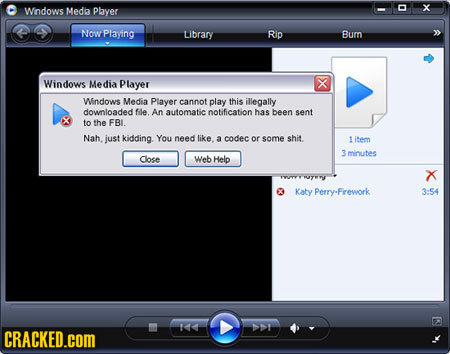 Windows Meda Plyer X Now Playing Library Rid Bumn Windowe Media Player X Windows Media Player cannot play this illegally downloaded file. An automatic