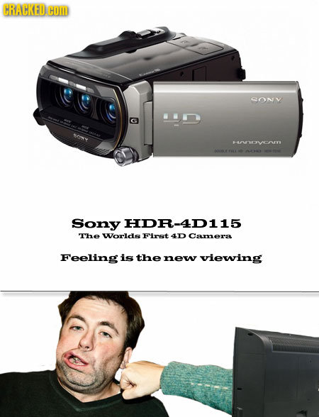 CRACKED.COD SONV BONY HMOVERYS O OO Sony HDR-4D115 The Worlds First 4D Camera Feeling is the new viewing