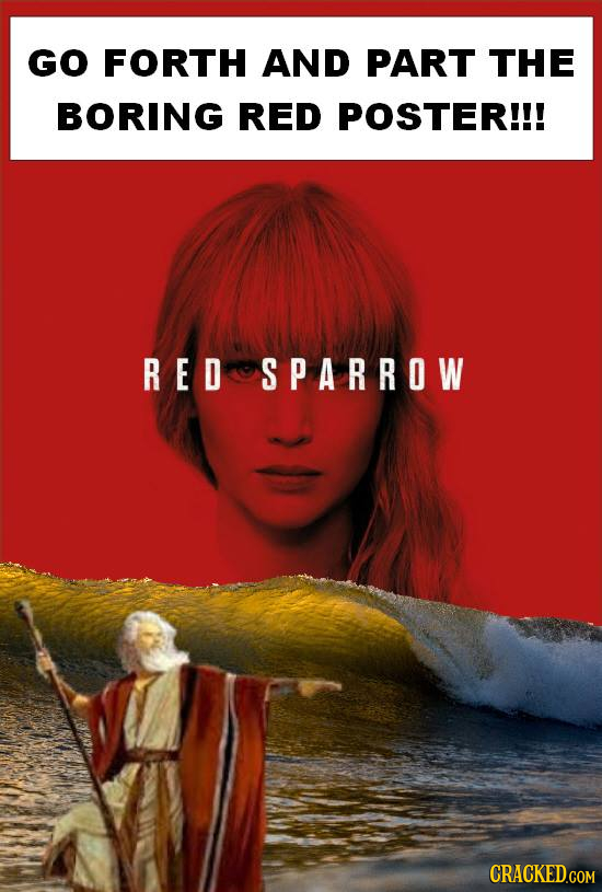 GO FORTH AND PART THE BORING RED POSTER!!! RED SPARROW