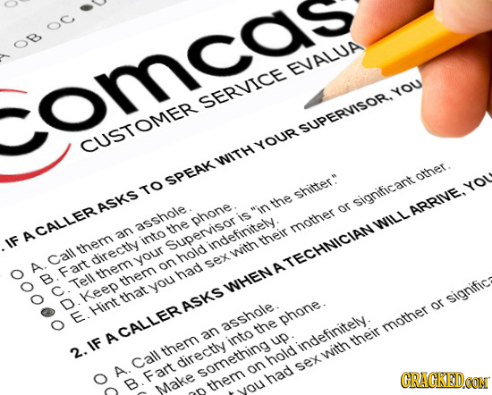 oc OB EVALUA omcos SERVICE CUSTOMER TOUR SUPERVISOR YOU SPEAK WITH other. TO YOU shitter significant inthe or ARRIVE phone asshole the mother WILL a